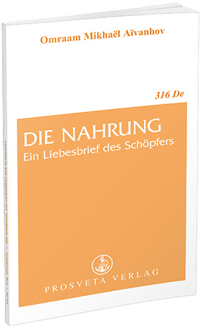 DIE NAHRUNG, ein Liebesbrief des Schöpfers