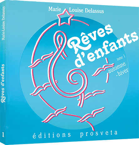 Rêves d'enfants (par Marie-Louise Delassus)